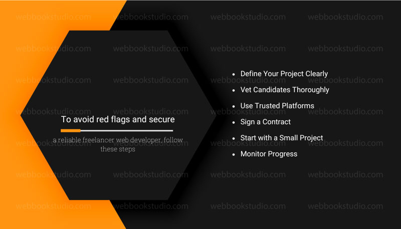 To avoid red flags and secure a reliable freelancer web developer, follow these steps